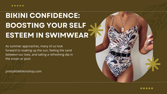 Bikini Confidence: Boosting Your Self-Esteem in Swimwear