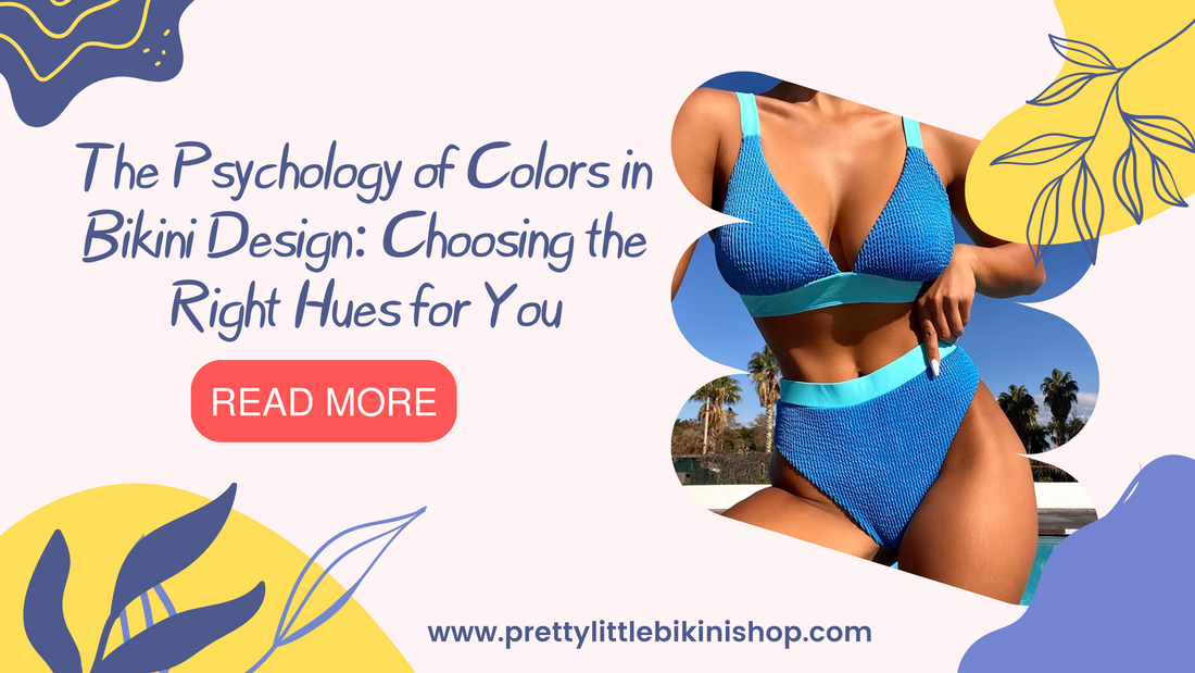 The Psychology of Colors in Bikini Design: Choosing the Right Hues for You