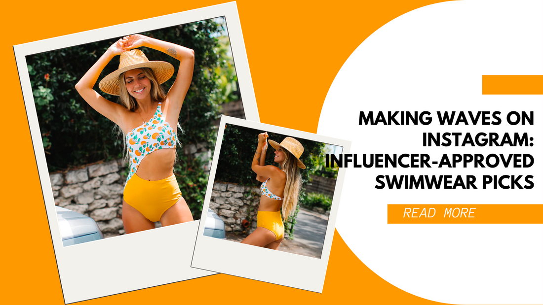 Making Waves on Instagram: Influencer-Approved Swimwear Picks