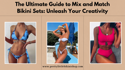 The Ultimate Guide to Mix and Match Bikini Sets: Unleash Your Creativity