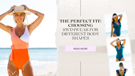 The Perfect Fit: Choosing Swimwear for Different Body Shapes